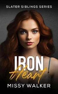 Iron Heart: Slater Siblings Series, #3