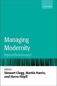 Managing Modernity: The End of Bureaucracy?