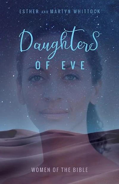 Daughters of Eve: Women the Bible