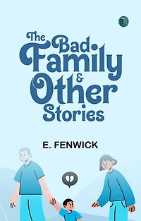 The Bad Family & Other Stories