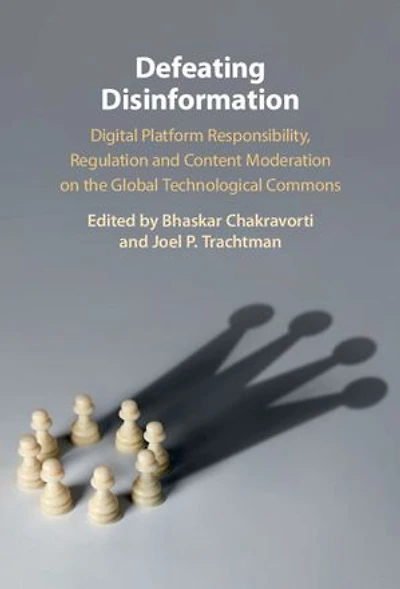 Defeating Disinformation: Digital Platform Responsibility, Regulation and Content Moderation on the Global Technological Commons