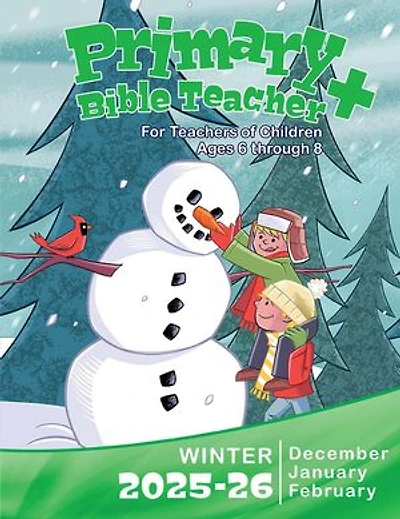 Primary Bible Teacher+: Winter Quarter | December 2025, January, February 2026