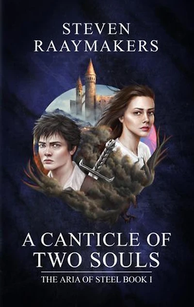 A Canticle of Two Souls: The Aria of Steel, #1