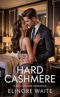 Hard Cashmere: A Billionaire Romance