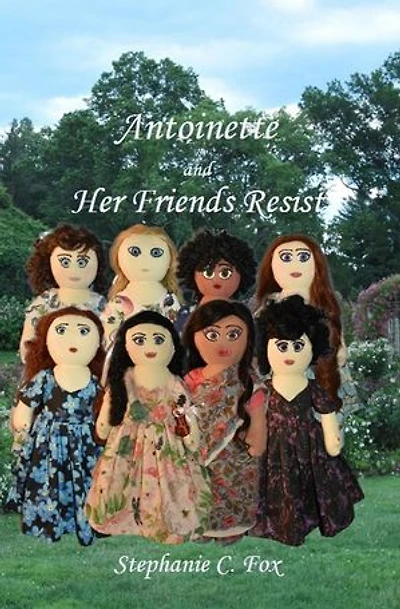 Antoinette and Her Friends Resist