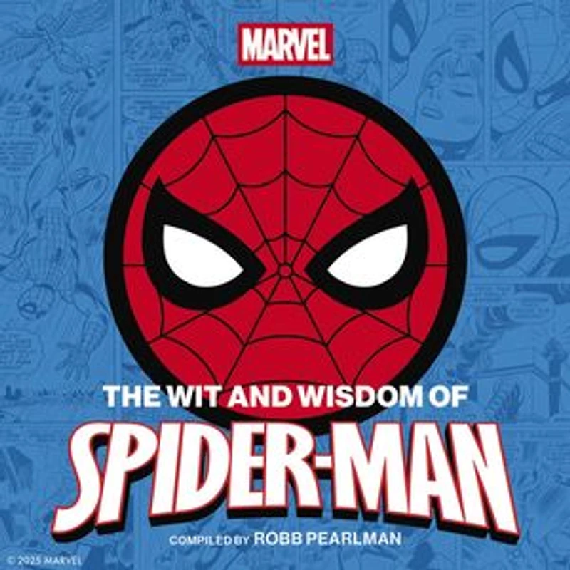 The Wit and  Wisdom of Spider-Man: Quotes Life Lessons from Your Favorite Superhero