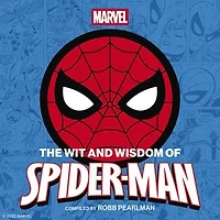 The Wit and  Wisdom of Spider-Man: Quotes Life Lessons from Your Favorite Superhero
