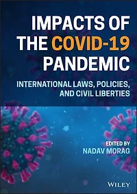 Impacts of the Covid-19 Pandemic: International Laws, Policies, and Civil Liberties