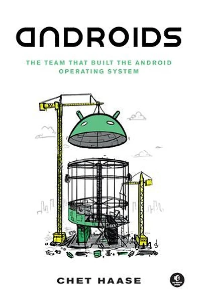 Androids: The Team That Built Android Operating System