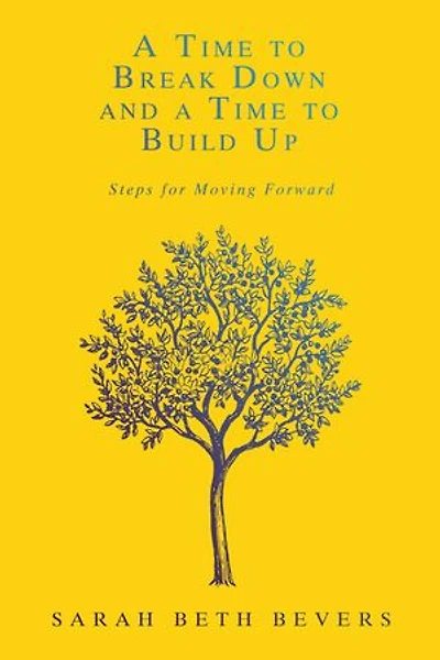 a Time to Break Down and Build Up: Steps for Moving Forward