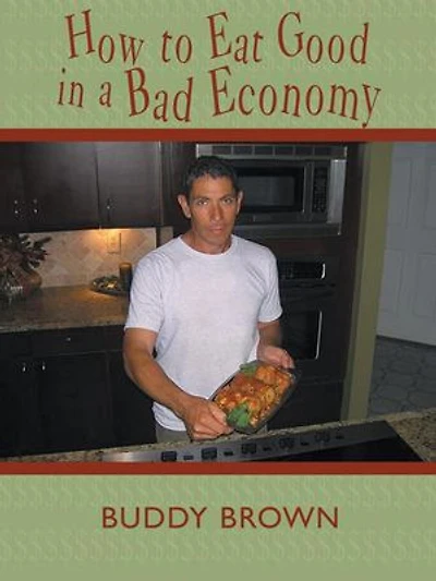 How to Eat Good a Bad Economy