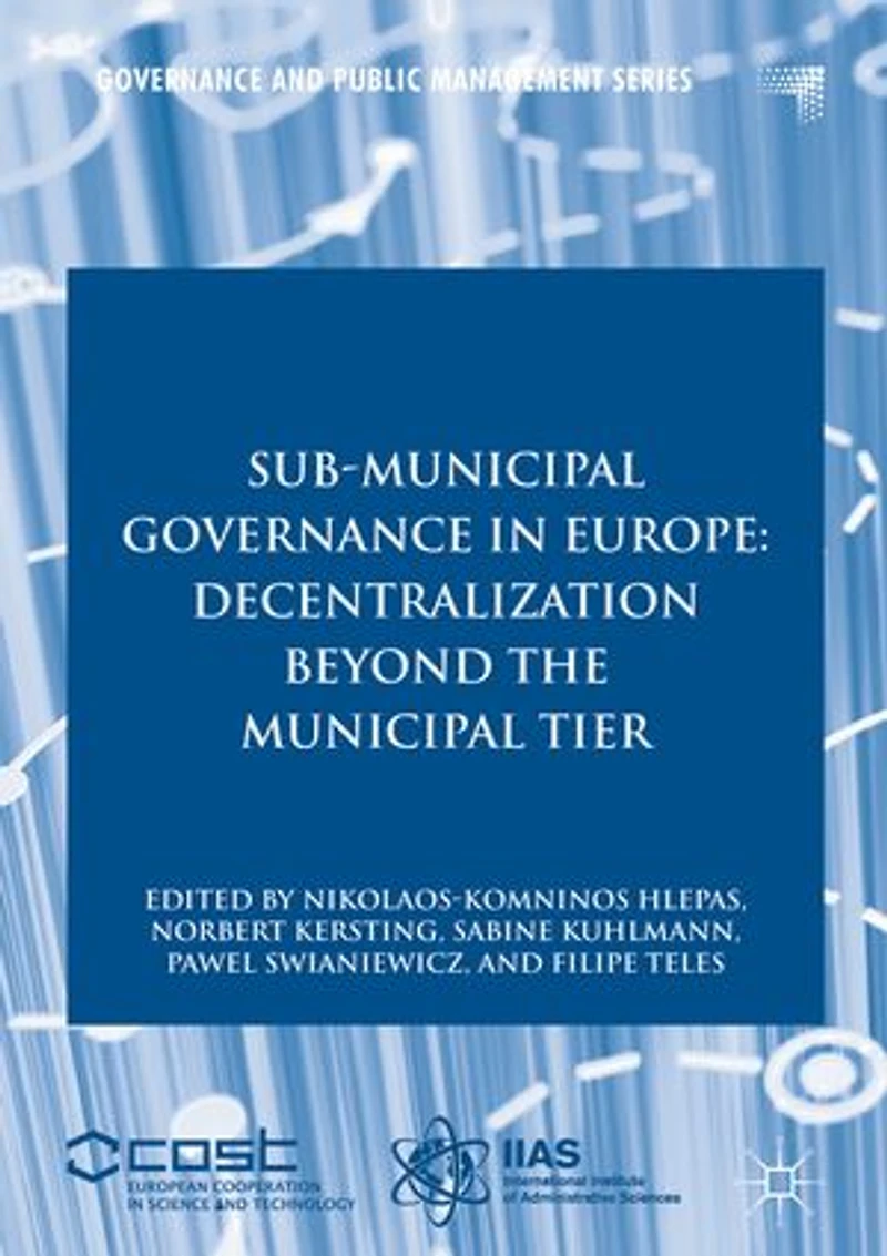 Sub-municipal Governance Europe: Decentralization Beyond The Municipal Tier