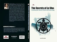 The Secrets Of Lo Shu: Unlocking the Ancient Wisdom of Numerology