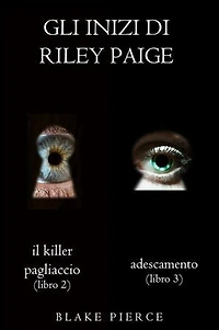 Bundle dei Gli Inizi di Riley Paige: Il killer pagliaccio (#2) e Adescamento (#3)