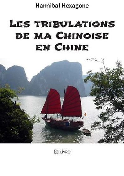 Les tribulations de ma Chinoise en Chine