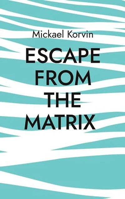 Escape from the Matrix: How to discover your founding event and find peace