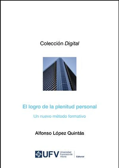 El logro de la plenitud personal: Un nuevo método formativo