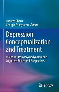 Depression Conceptualization and Treatment: Dialogues from Psychodynamic Cognitive Behavioral Perspectives