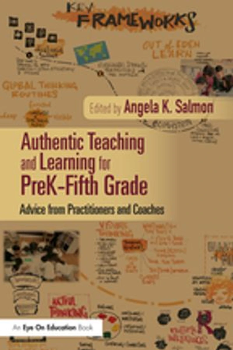 Authentic Teaching and Learning for PreK-Fifth Grade: Advice from Practitioners Coaches