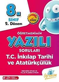 8. Sınıf 2. Dönem T.C. İnkılap Tarihi Ve Atatürkçülük Öğretmenimin Yazılı Sorular