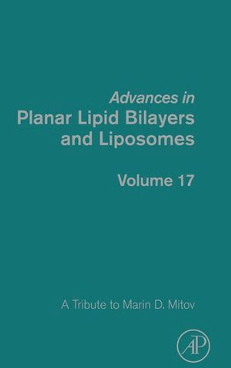 Advances Planar Lipid Bilayers and Liposomes: A Tribute to Marin D. Mitov