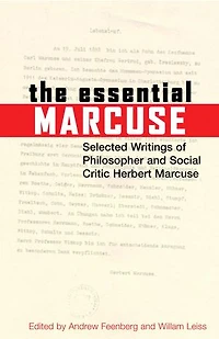 The Essential Marcuse: Selected Writings Of Philosopher And Social Critic Herbert Marcuse
