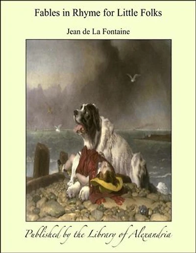 Fables in Rhyme for Little Folks