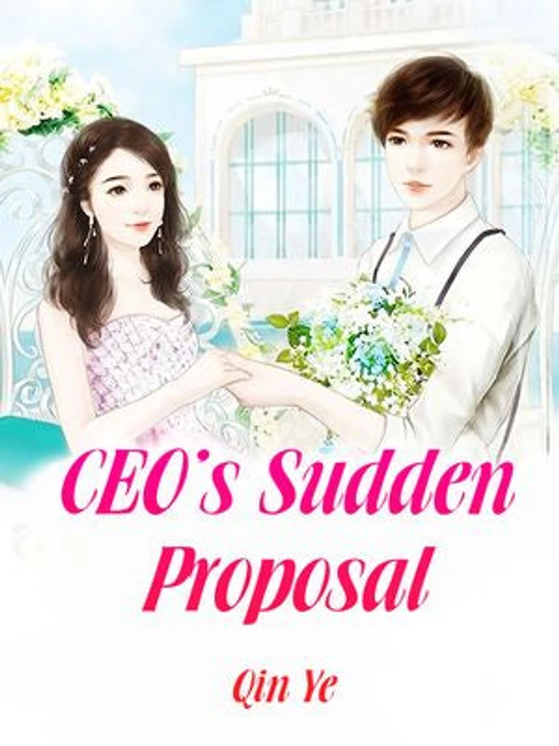 CEO's Sudden Proposal: Volume 1