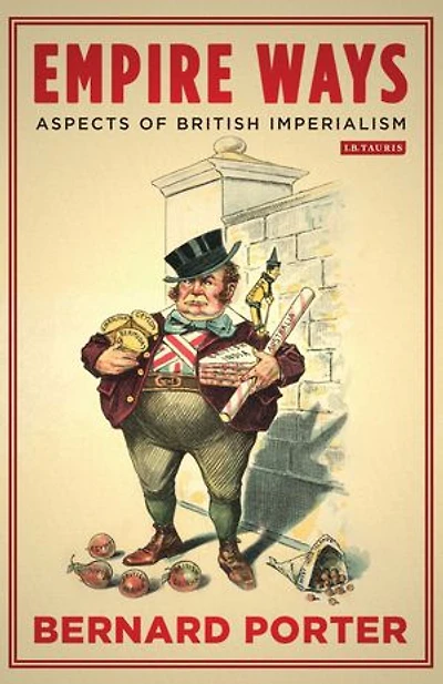 Empire Ways: Aspects Of British Imperialism