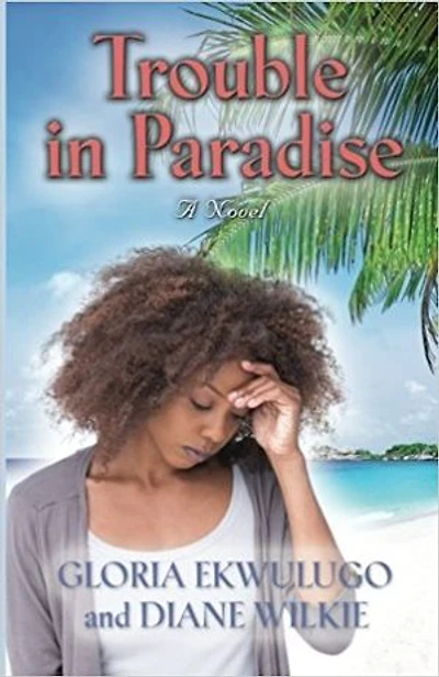 Trouble In Paradise: A Novel