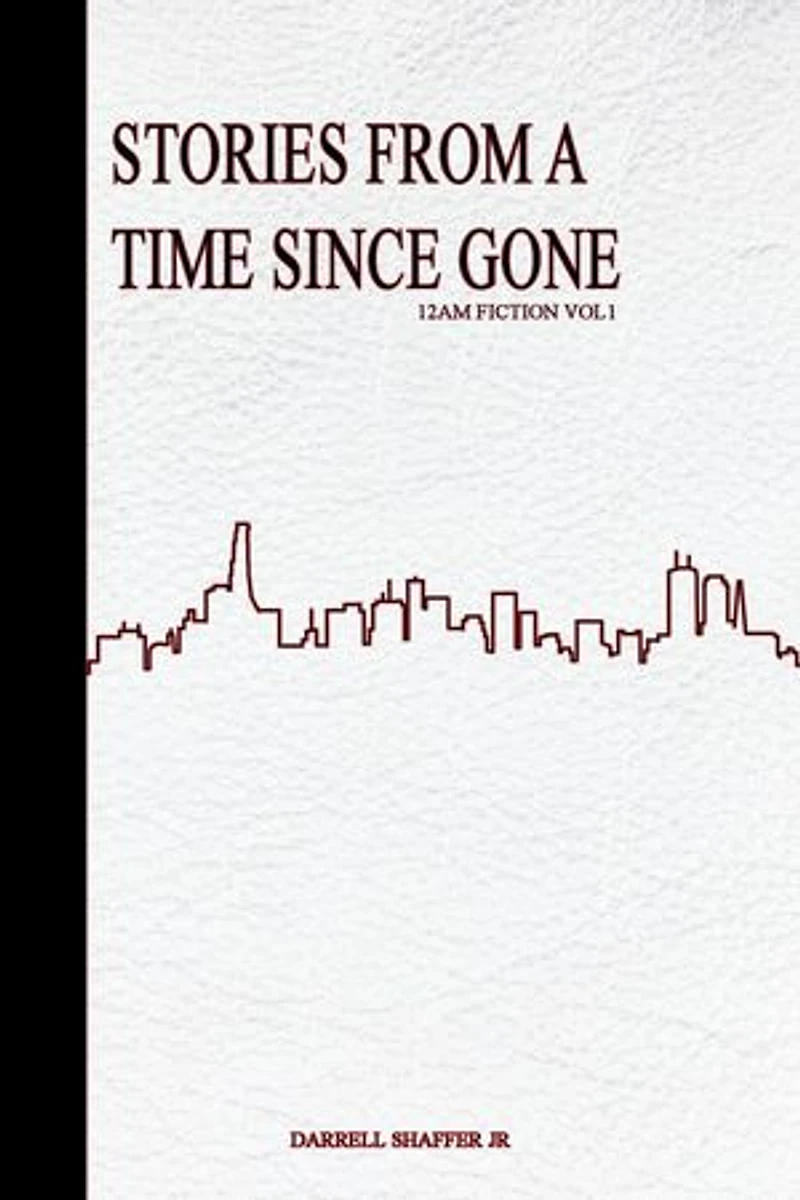 Stories From a Time Since Gone: 12 AM Fiction, #1