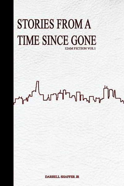 Stories From a Time Since Gone: 12 AM Fiction, #1