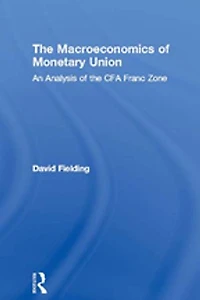 the Macroeconomics of Monetary Union: An Analysis CFA Franc Zone