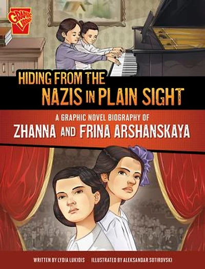 Hiding from the Nazis in Plain Sight: A Graphic Novel Biography of Zhanna and Frina Arshanskaya