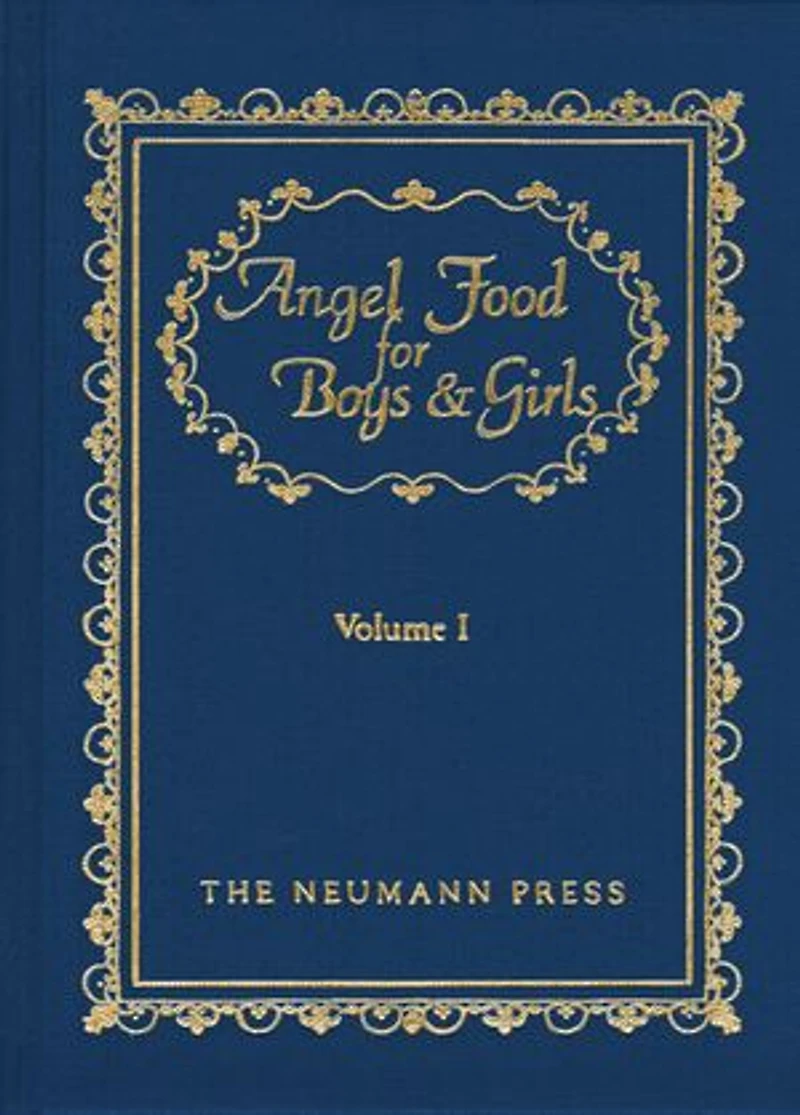 Angel Food for Boys & Girls - Vol. I: Volume 1