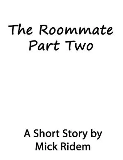 The Roommate Part Two