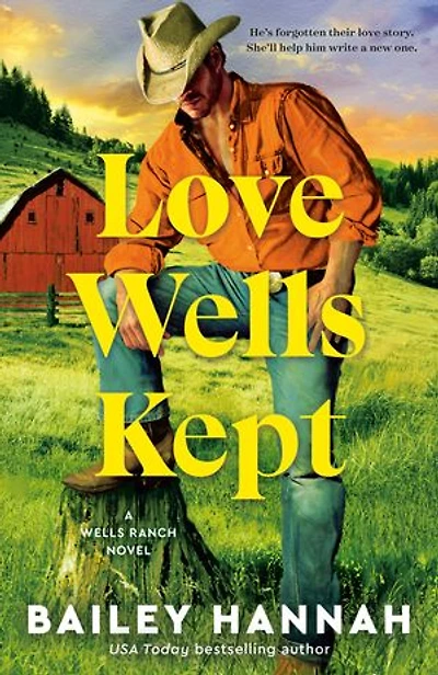 Love Wells Kept: A Ranch Novel