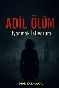 ADİL ÖLÜM - Uyanmak İstiyorum