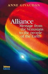 Alliance: Message from the Venusians to the people of the Earth