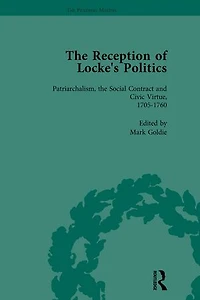 The Reception of Locke's Politics Vol 2: From the 1690s to the 1830s