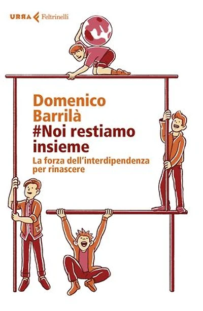 #Noi restiamo insieme: La forza dell’interdipendenza per rinascere