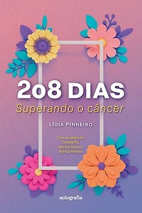 208 dias: superando o câncer