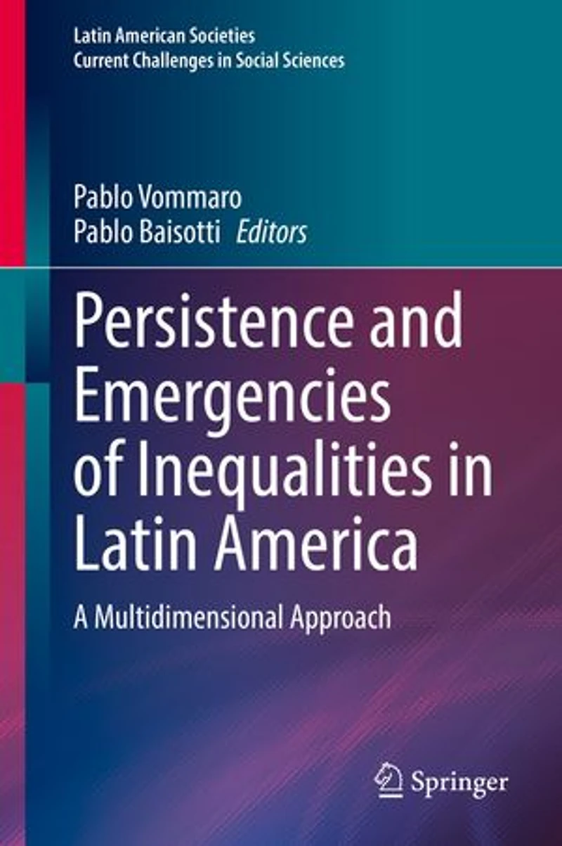 Persistence and Emergencies of Inequalities Latin America: A Multidimensional Approach