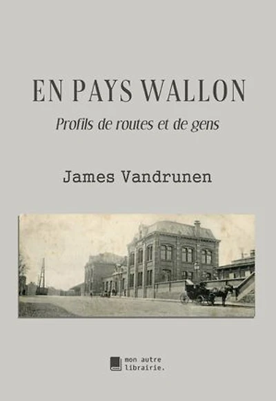 En pays wallon: Profils de routes et de gens