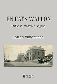 En pays wallon: Profils de routes et de gens