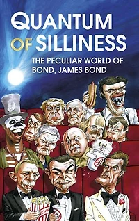 Quantum of Silliness: The Peculiar World Bond, James Bond