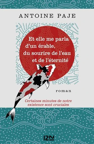 et elle me parla d'un érable, du sourire de l'eau l'éternité