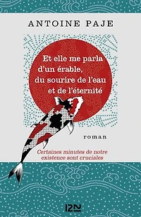 et elle me parla d'un érable, du sourire de l'eau l'éternité