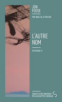 L'autre nom: septologie I-II