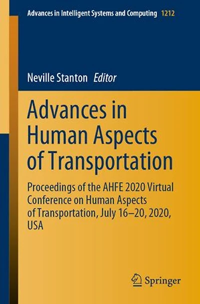 Advances Human Aspects of Transportation: Proceedings the AHFE 2020 Virtual Conference on Transportation, July 16-20, 2020, USA